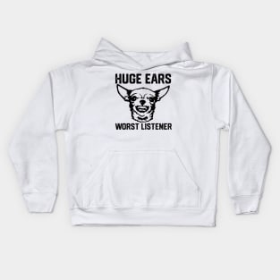 HUGE  EARS WORST LISTENER Kids Hoodie